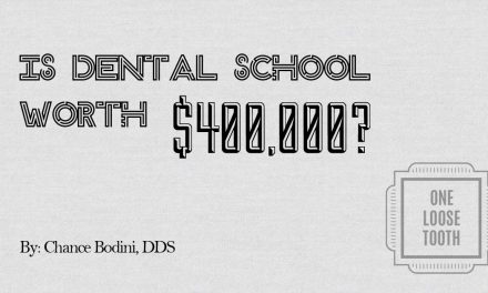 Is Dental School Worth $400,000?