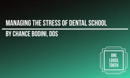 How to Manage the Stress Associated with Dental School