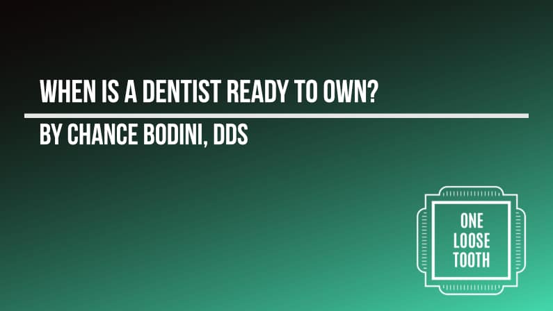When is a Dentist â€œReadyâ€ to Own?