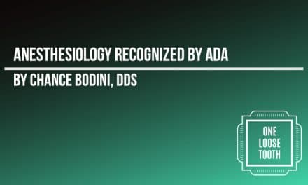 Anesthesiology recognized as a dental specialty